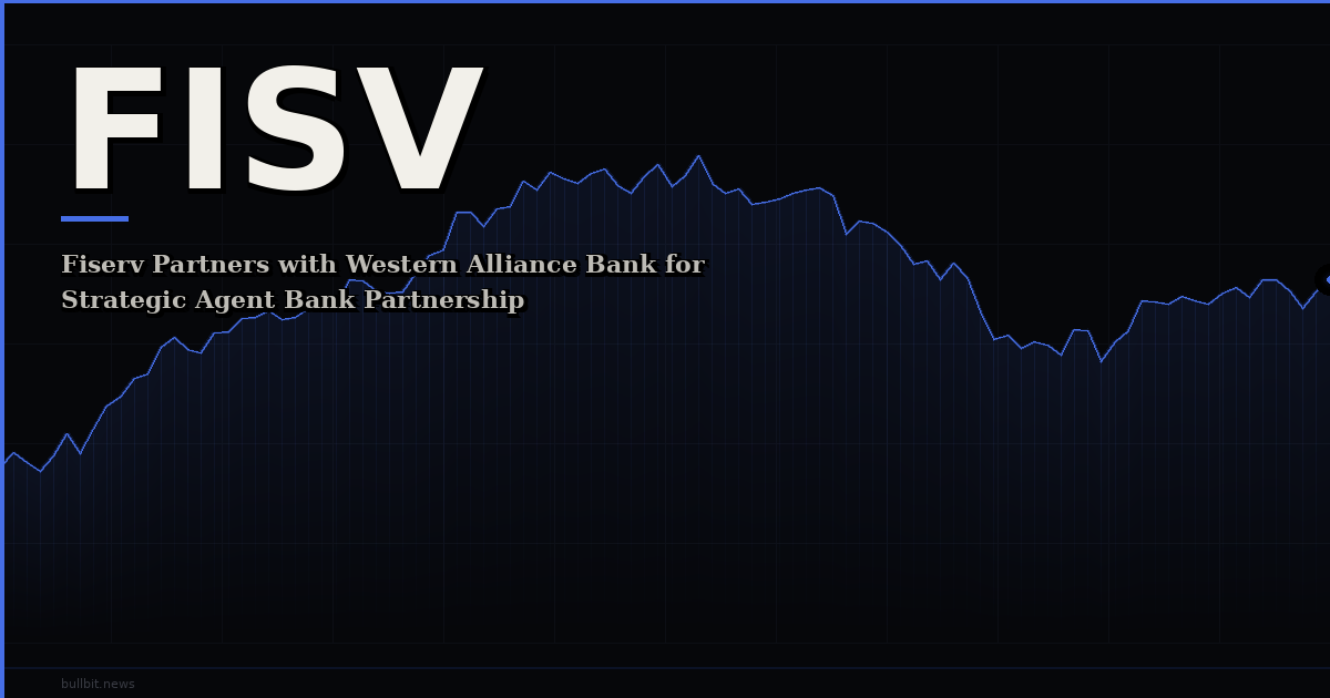 Fiserv Partners with Western Alliance Bank for Strategic Agent Bank Partnership